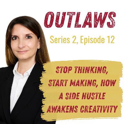 Stop thinking, Start making, How a side hustle awakens creativity