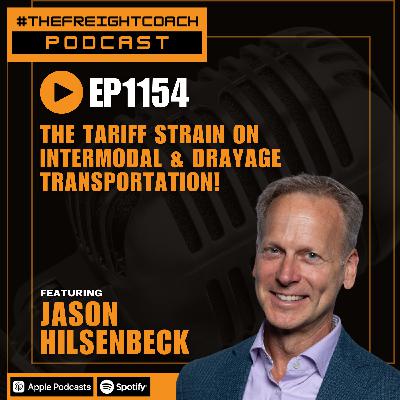 1154. #TFCP - The Tariff Strain on Intermodal & Drayage Transportation! 1154. #TFCP - The Tariff Strain on Intermodal & Drayage Transportation!