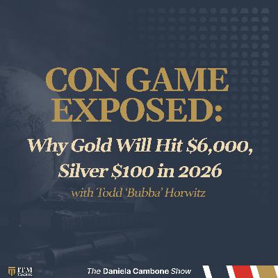 Con Game Exposed: Why Gold Will Hit $6,000, Silver $100 in 2026!
