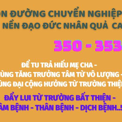 350 - 353 CON ĐƯỜNG CHUYỂN NGHIỆP THÁNH THIỆN - CỨU LẤY TRÁI ĐẤT - VƯỢT QUA ĐẠI DỊCH - (phần 22)