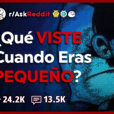 ¿Qué te Pasó de Pequeño sin Saber lo GRAVE que fue Hasta ser Adulto_ _ Historias de Reddit