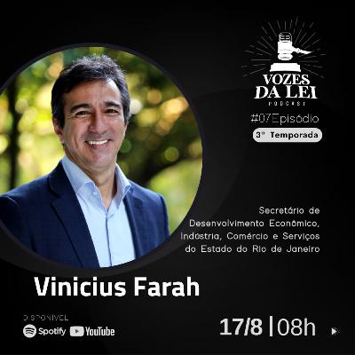 S03E07 Vinícius Farah, Secretário de Desenvolvimento Econômico, Indústria, Comércio e Serviços do RJ