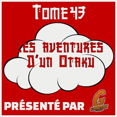 Les Aventures d'un Otaku Tome 43