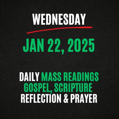 USCCB Daily Mass Readings | Wednesday, January 22, 2026 - Today's Gospel & Scripture Reflection USCCB Daily Mass Readings | Wednesday, January 22, 2026 - Today's Gospel & Scripture Reflection