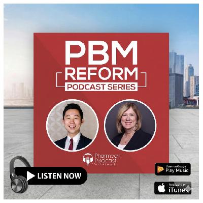 Reform Update from CPhA | PBM Reform Podcast