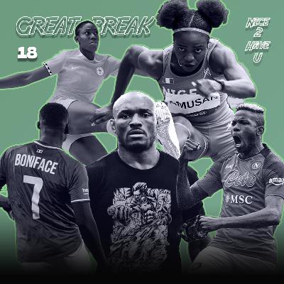 Great Break: Post-Election Blues, Nigerian Sports & The World Of Scams [18]