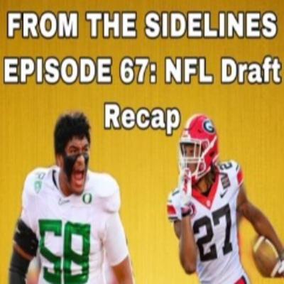 E67: NFL Draft Recap E67: NFL Draft Recap