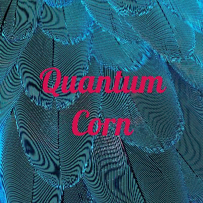 Quantum Corn (Trailer)