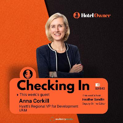 Looking beyond London: Anna Corkill on Hyatt’s ambitious UK portfolio plans