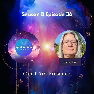 Our I Am Presence S8 E36 Our I Am Presence S8 E36