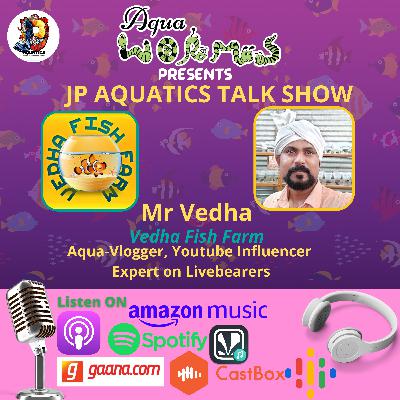 Mr Vedha from Vedha Fish Farm | Jp Aquatics Talk Show Mr Vedha from Vedha Fish Farm | Jp Aquatics Talk Show