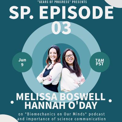 Sp 3. Melissa Boswell and Hannah O'Day: on "Biomechanics on Our Minds" podcast and importance of science communication