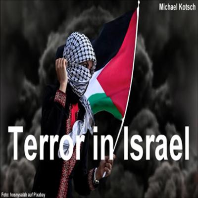 Terror in Israel (von Michael Kotsch) Terror in Israel (von Michael Kotsch)