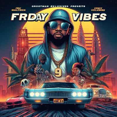 Friday Vibes Vol.09 Mix