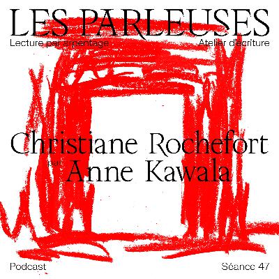Christiane Rochefort (1917-1998) par Anne Kawala, séance 48!