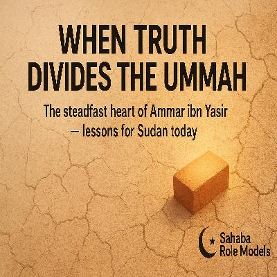 When the Ummah is Tested — How Ammar ibn Yasir’s Faith Inspires Sudan When the Ummah is Tested — How Ammar ibn Yasir’s Faith Inspires Sudan