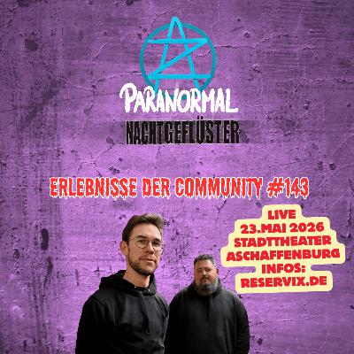 Nachtgeflüster #143 - Erlebnisse der Community