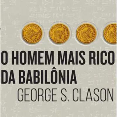 O PEREGRINO T3\E5 | O HOMEM MAIS RICO DA BABILÔNIA