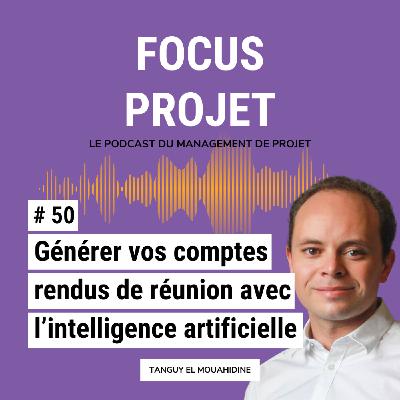 50 - Générer vos comptes rendus de réunion avec l’intelligence artificielle