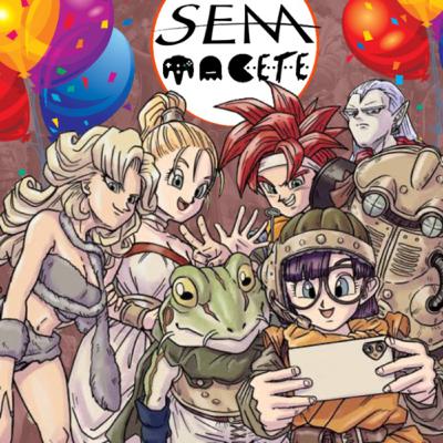 25 anos de Chrono Trigger - Ep. 5 - Sem Macete Podcast