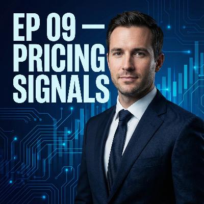EP09 — Pricing Signals
