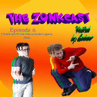 The Zonkcast Episode 6: Josh from Happies Pizza The Zonkcast Episode 6: Josh from Happies Pizza