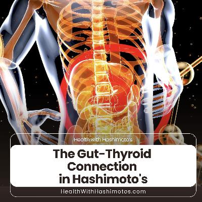 178 // The Gut-Thyroid Connection in Hashimoto's: Simple Steps from Super Gut