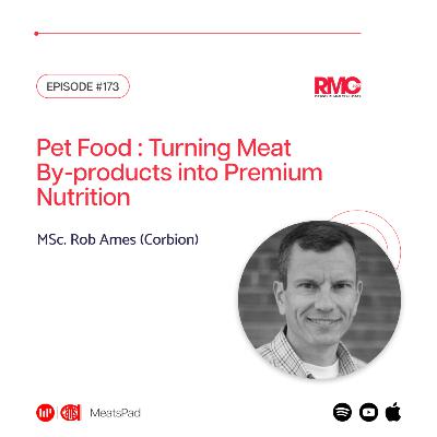 Pet Food : Turning Meat By-products into Premium Nutrition with MC. Rob Ames Pet Food : Turning Meat By-products into Premium Nutrition with MC. Rob Ames