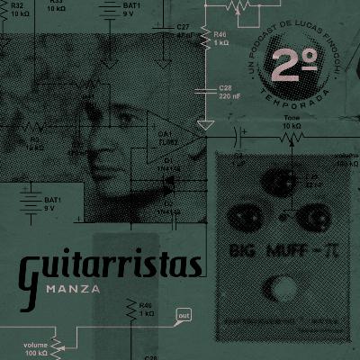 GUITARRISTAS T02E05 MANZA