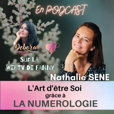 L'Art d'être Soi grâce à LA NUMEROLOGIE avec Nathalie SENE L'Art d'être Soi grâce à LA NUMEROLOGIE avec Nathalie SENE