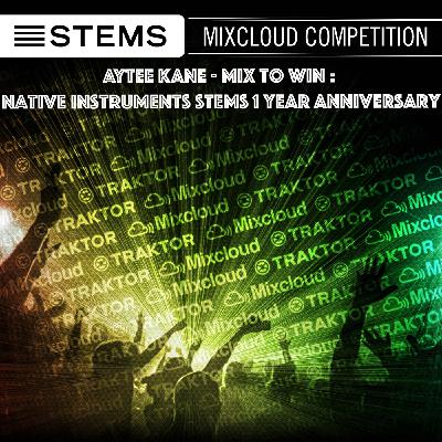 Aytee Kane - Mix to Win : Native Instruments Stems 1 year anniversary Aytee Kane - Mix to Win : Native Instruments Stems 1 year anniversary