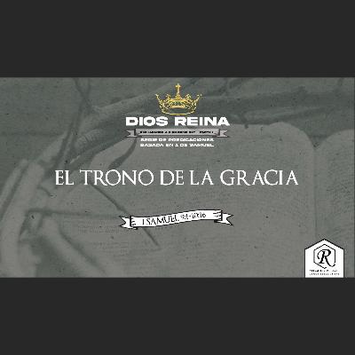 EL TRONO DE LA GRACIA - 25 MAYO 2025