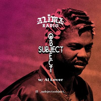 Alima Radio Episode 8: Subject x Object Alima Radio Episode 8: Subject x Object