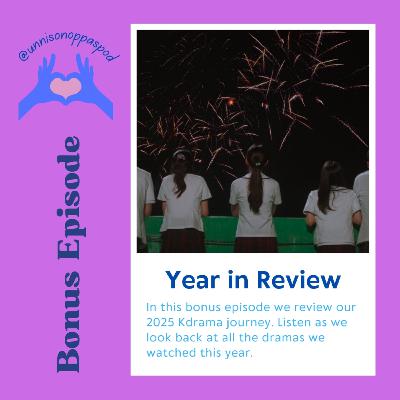 Bonus episode - 2025 Unnis’ Year in Review