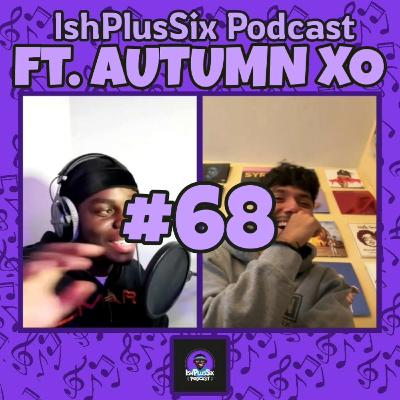 #68 AUTUMN XO Interview: Receiving Death Threats For Album Releases