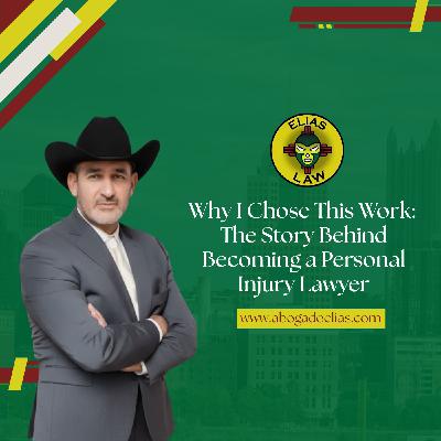 Why I Chose This Work: The Story Behind Becoming a Personal Injury Lawyer