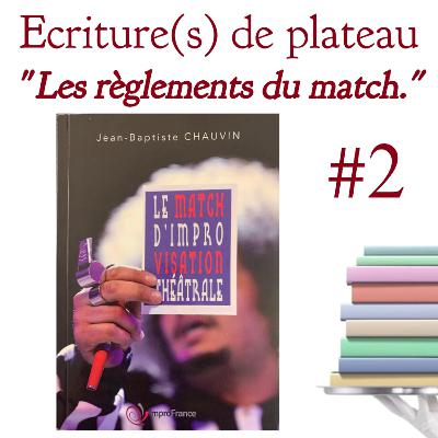 #2 "Le règlement du match" (JB Chauvin - Le match d'improvisation théâtrale.)