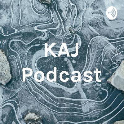 KAJ Podcast