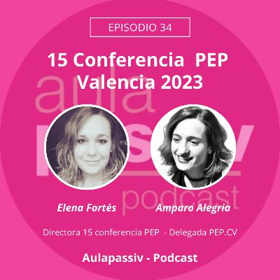 Capítulo 34.- Elena y Amparo nos invitan a la 15 conferencia passivhaus de Valencia Capítulo 34.- Elena y Amparo nos invitan a la 15 conferencia passivhaus de Valencia