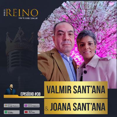 VALMIR e JOANA - Papo de Reino #08 VALMIR e JOANA - Papo de Reino #08