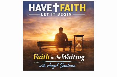 Faith in the Waiting