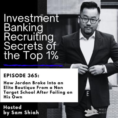 Episode 365: How Jordan Broke Into an Elite Boutique From a Non Target School After Failing on His Own Episode 365: How Jordan Broke Into an Elite Boutique From a Non Target School After Failing on His Own
