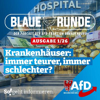 Krankenhäuser: Immer teurer, immer schlechter? | Die Blaue Runde, Ausgabe 01/26 vom 06.02.2026