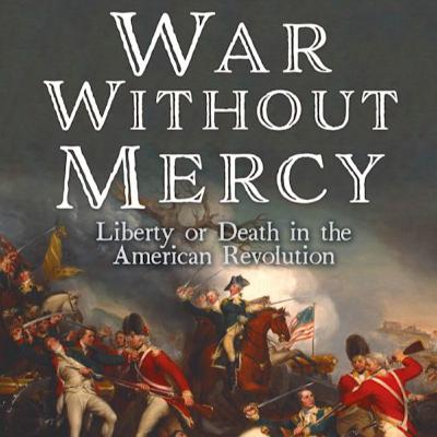Mark Edward Lender-War Without Mercy- Liberty or Death in the American Revolution Mark Edward Lender-War Without Mercy- Liberty or Death in the American Revolution
