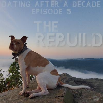 Episode 5: Rebuild.