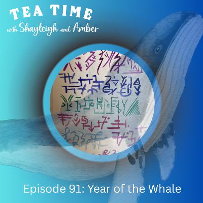 Episode 91: Year of the Whale