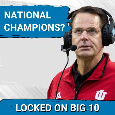BELIEVE IT! Indiana Football GOOD ENOUGH to Win NATIONAL CHAMPIONSHIP?  James Franklin FIRED!