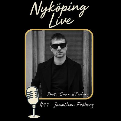 Nyköping Live! #41 - Jonathan Fröberg Nyköping Live! #41 - Jonathan Fröberg