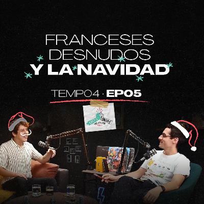 Franceses Desnudos y La Navidad | #T04 #EP05 | Lucas y Socias, Una Vez Más Franceses Desnudos y La Navidad | #T04 #EP05 | Lucas y Socias, Una Vez Más
