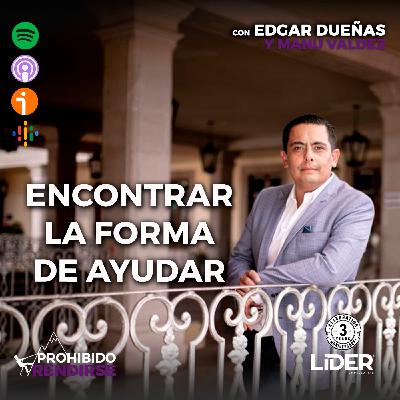 Encontrar la forma de ayudar. Encontrar la forma de ayudar.
